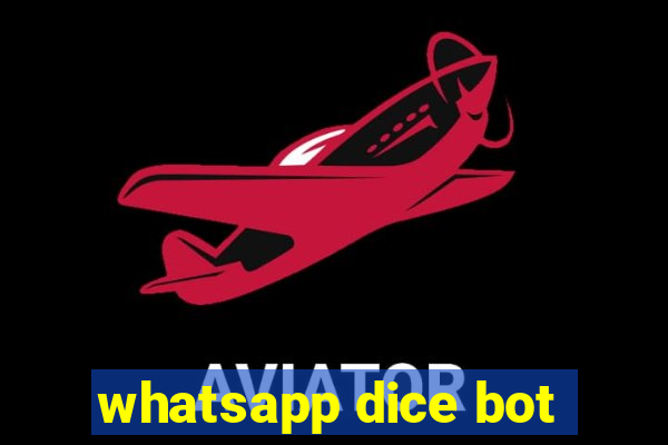 whatsapp dice bot